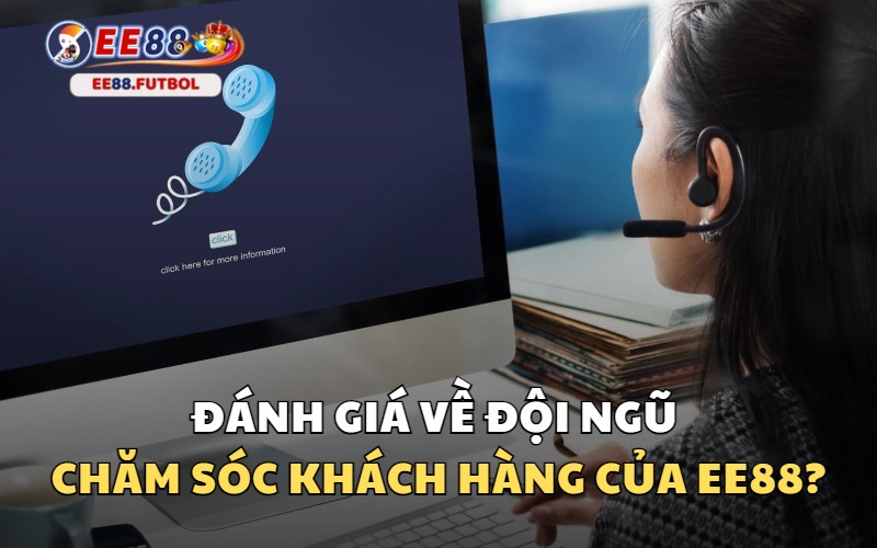 Các tay chơi đánh giá thế nào về đội ngũ chăm sóc khách hàng EE88