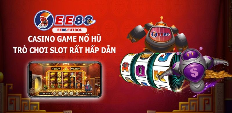 Tham gia cá cược ngay kho game nổ hũ vô cùng hấp dẫn tại EE88